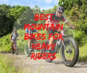 Best Mountain Bikes for Heavy Riders