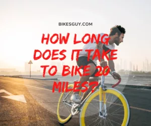 How Long Does It Take to Bike 20 Miles